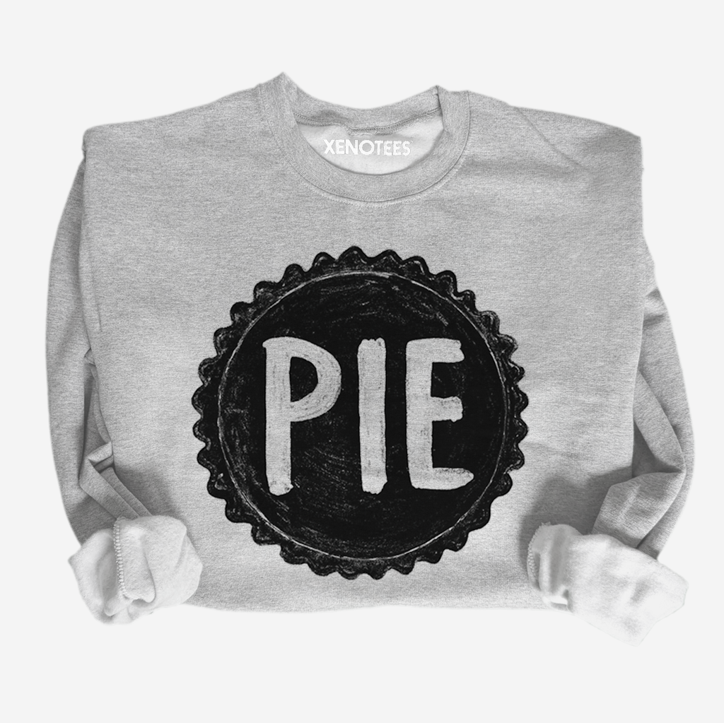 Feed Me Pie Bakers Sweatshirt Sweatshirts Xenotees