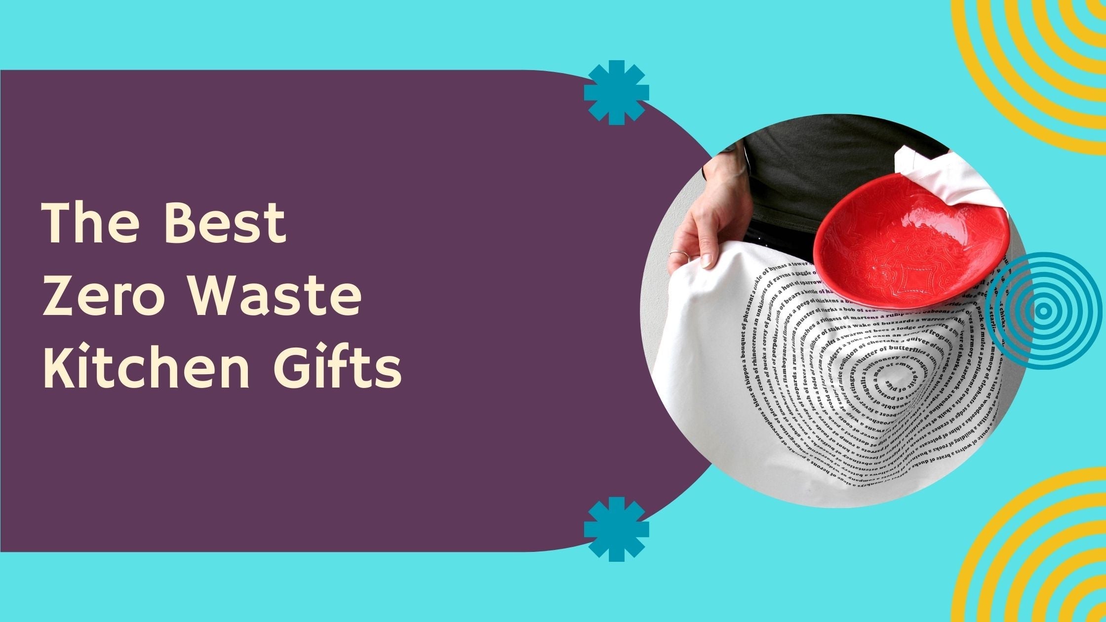 Why Flour Sack Towels are the Best Zero Waste Kitchen Gifts